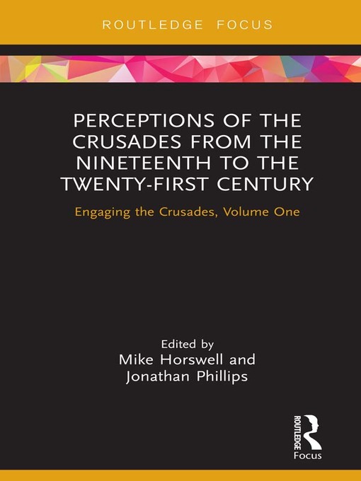 Title details for Perceptions of the Crusades from the Nineteenth to the Twenty-First Century by Mike Horswell - Available